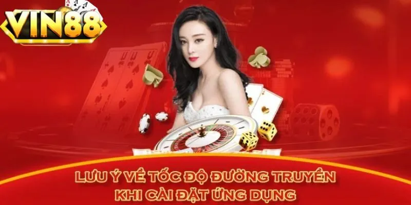 Những lưu ý khi sử dụng App VIN88