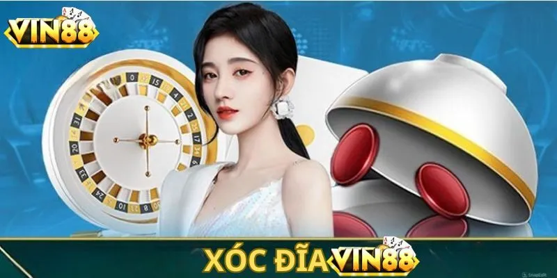 Cách Chơi Xóc Đĩa VIN88